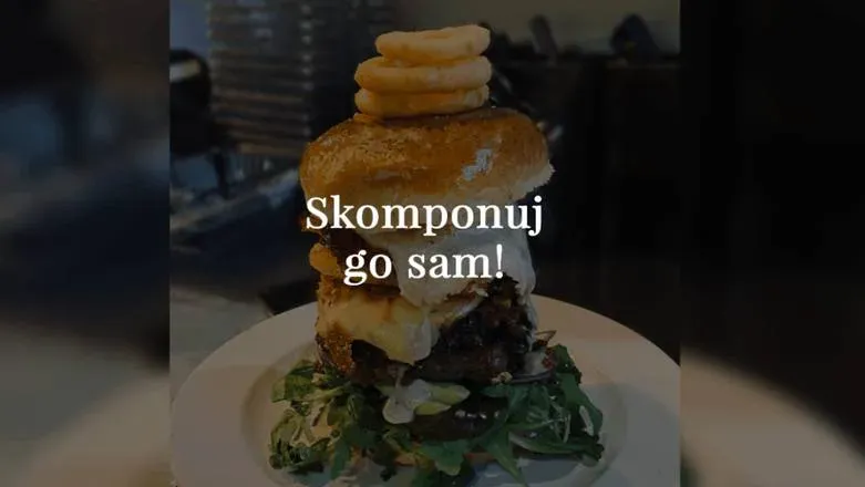 Burger wg Twojego pomysłu